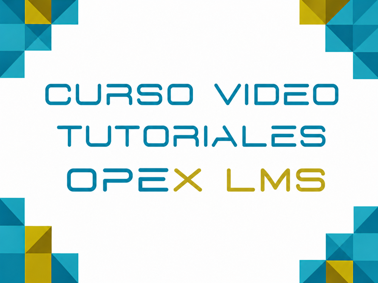 Videotutoriales - OPEX LMS